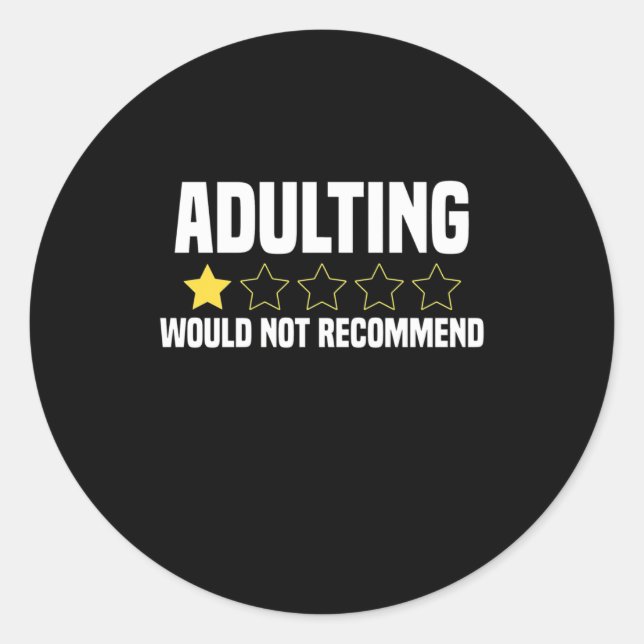 Adulting Overrated Classic Round Sticker (Front)
