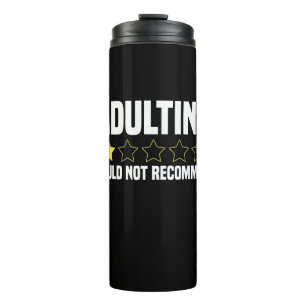 Adulting Overrated Thermal Tumbler