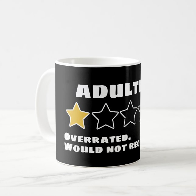 Adulting Overrated Would Not Recommend One Star Coffee Mug (Front Left)