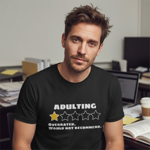 Adulting Overrated Would Not Recommend One Star T-Shirt