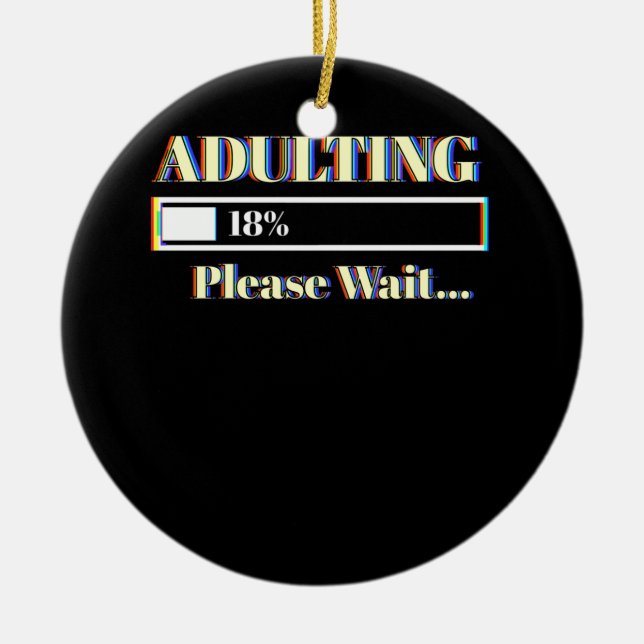 Adulting Please Loading 18th Birthday 18 Years Old Ceramic Tree Decoration (Front)