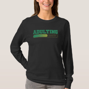 Adulting Please Wait Funny 18th Birthday Adult 18  T-Shirt
