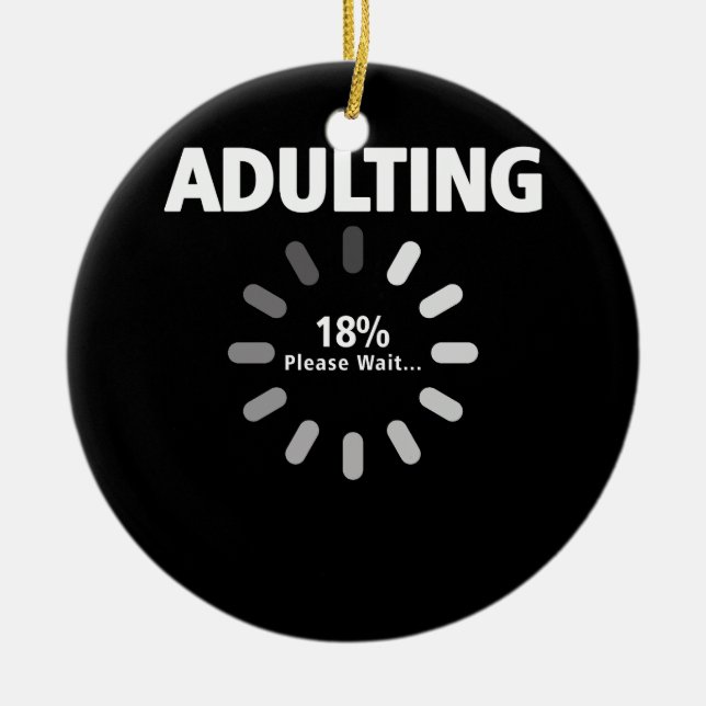 Adulting Please Wait Loading 18th Birthday 18 Year Ceramic Tree Decoration (Front)