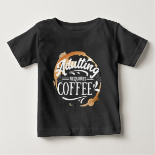 ADULTING REQUIRES COFFEE - COFFEE LOVER T-Shirt