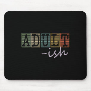 Adultish Funny Sayings Vintage Style Graphic Novel Mouse Mat