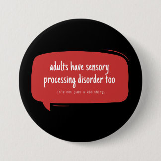 adults can have spd too 7.5 cm round badge