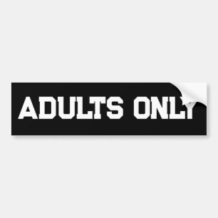 ADULTS ONLY BUMPER STICKER