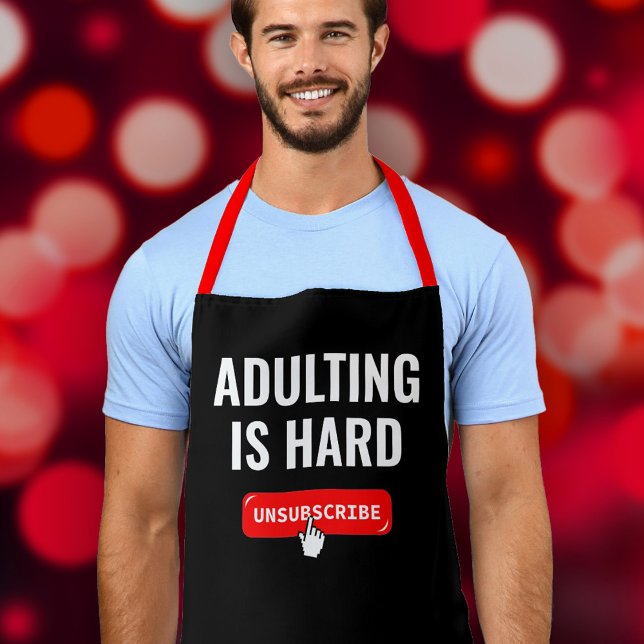 Aduting Is Hard - Unsubscribe | Customisable Quote Apron (Creator Uploaded)