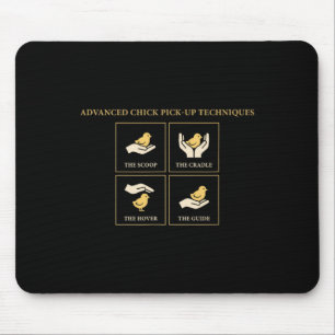 Advanced Chick Pick Up Techniques Chicken Humour Mouse Mat