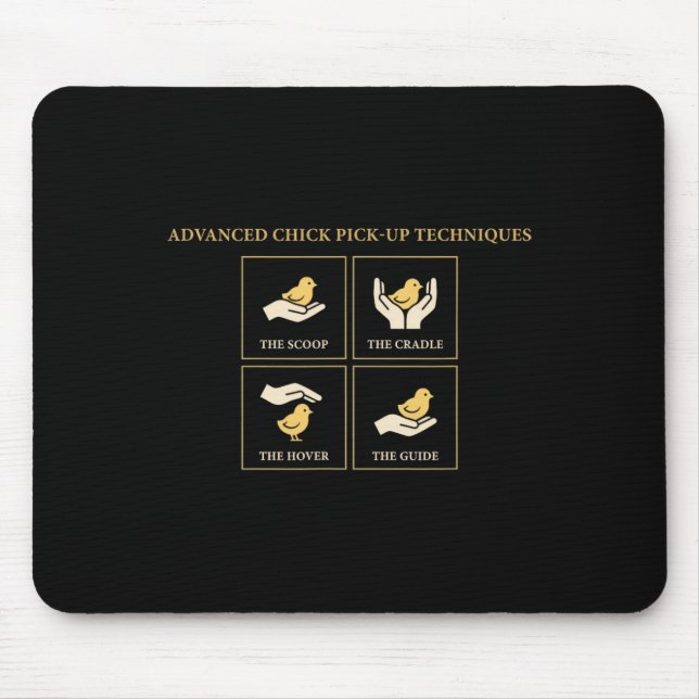 Advanced Chick Pick Up Techniques Chicken Humour  Mouse Mat (Front)