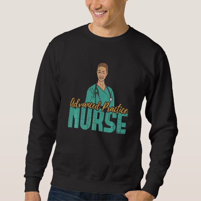 Advanced Practice Registered Nurse APRN Nurses Sweatshirt (Front)