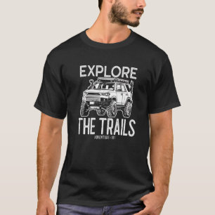 Adventure 101 Explore The Trails 4runner T-Shirt