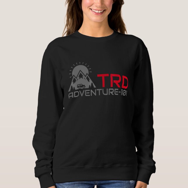 Adventure 101 TRD PERFORMANCE OFF ROAD 1 Sweatshirt (Front)