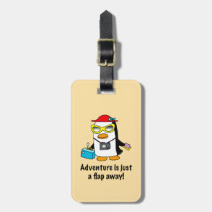 Adventure A Flap Away Tourist Penguin Luggage Tag