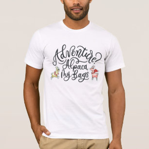 Adventure? Alpaca My Bags T-Shirt