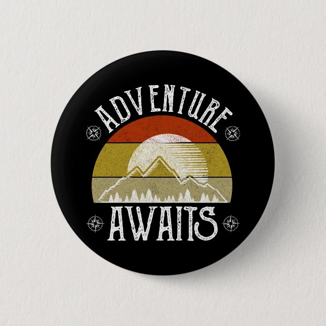 Adventure Awaits 6 Cm Round Badge (Front)
