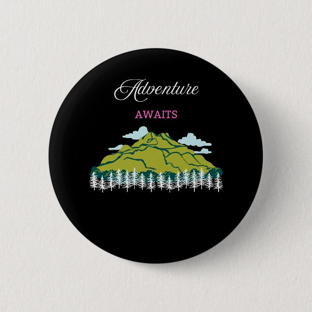 Adventure Awaits 6 Cm Round Badge (Front)