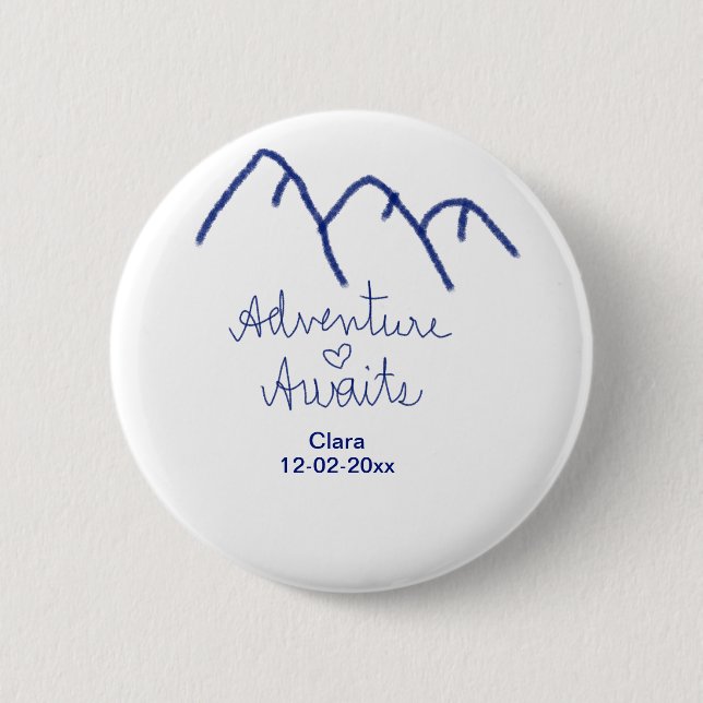 Adventure awaits blue mountain heart add name  6 cm round badge (Front)
