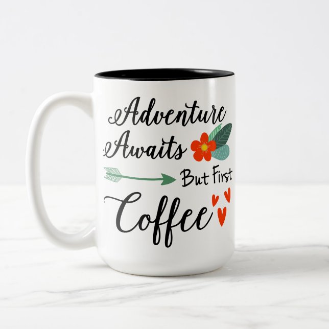 Adventure Awaits But First Coffee Motivation Mug (Left)