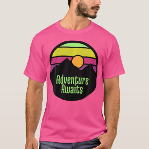Adventure Awaits - Fun Camping And Hiking T-Shirt