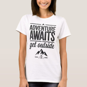 Adventure Awaits Get Outside Typography Design T-Shirt