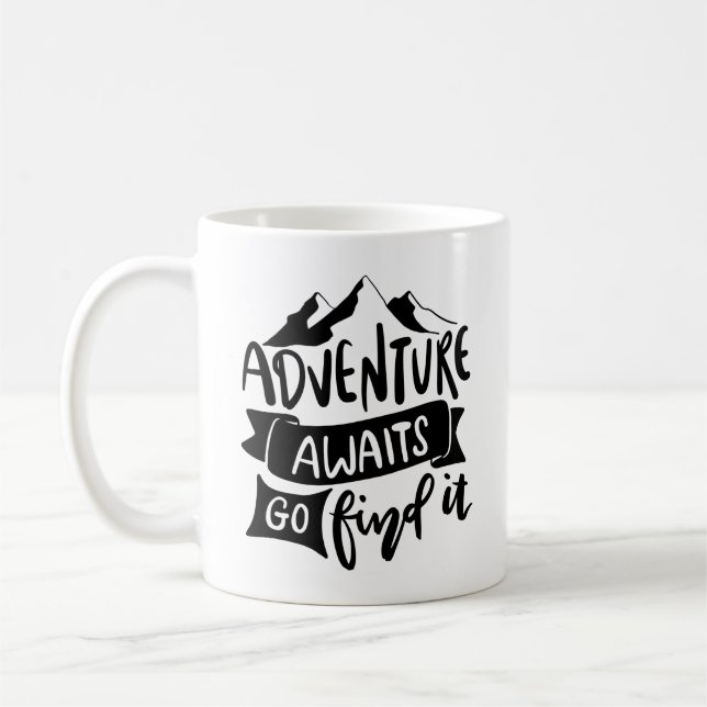 Adventure Awaits Go Find It Inspirational Quote  Coffee Mug (Left)