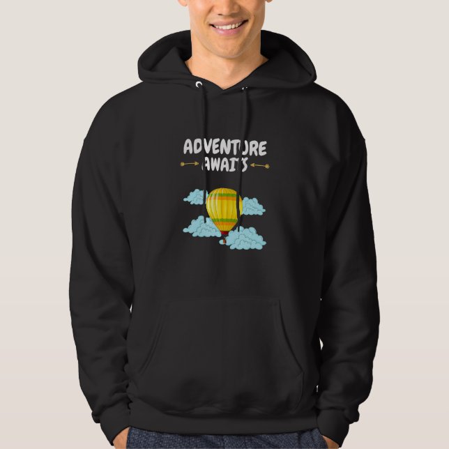 Adventure Awaits Hot Air Balloon  Adventure Awaits Hoodie (Front)