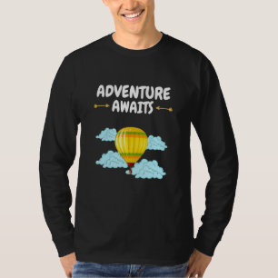 Adventure Awaits Hot Air Balloon Adventure Awaits T-Shirt