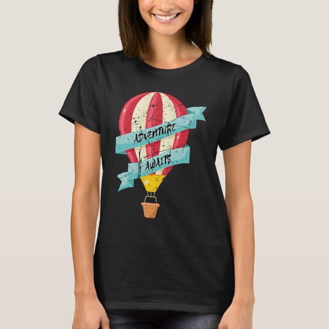 Adventure Awaits Hot Air Balloon Festival Ballooni T-Shirt (Front)