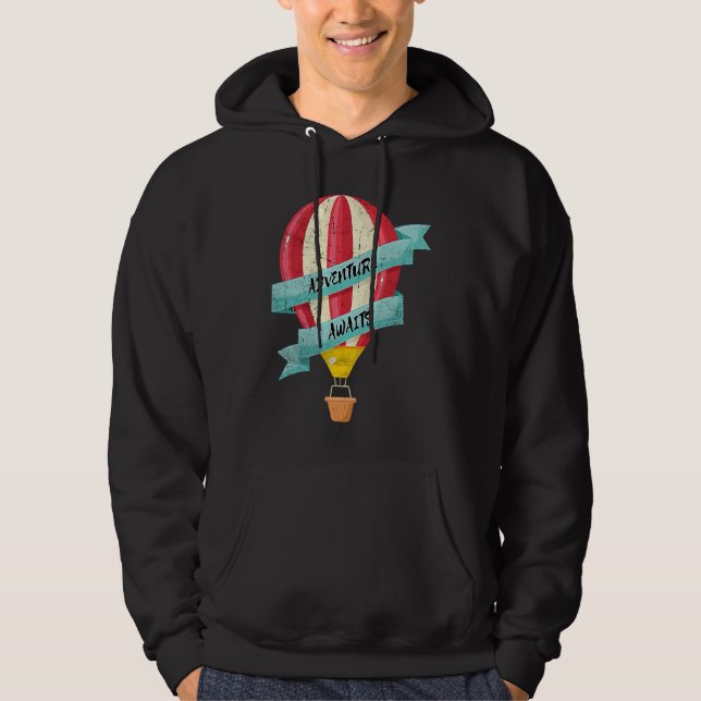 Adventure Awaits Hot Air Balloon Fun Ballooning Me Hoodie (Front)