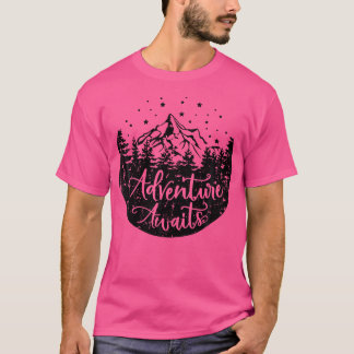 Adventure Awaits In The Great Outdoors For Camping T-Shirt