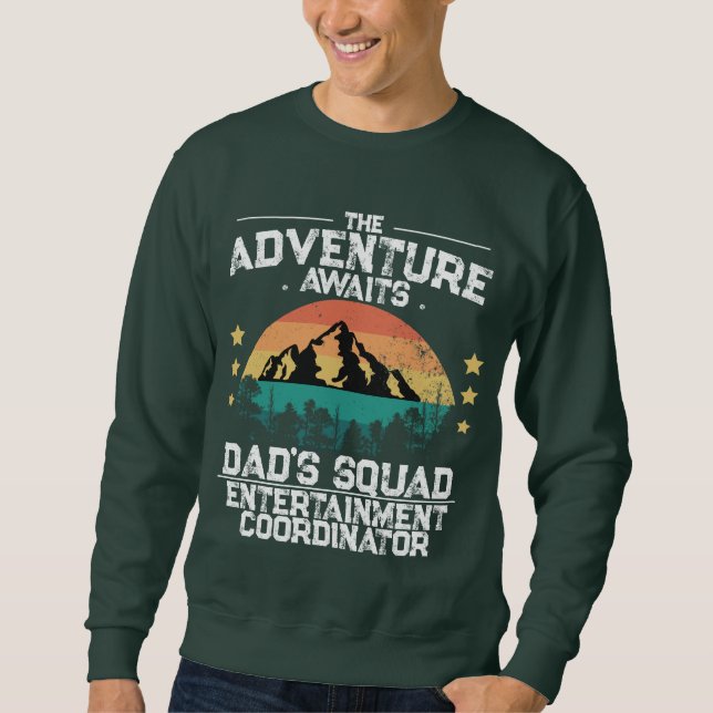 Adventure Awaits, Join 'Dad's Squad' funny Sweatshirt (Front)