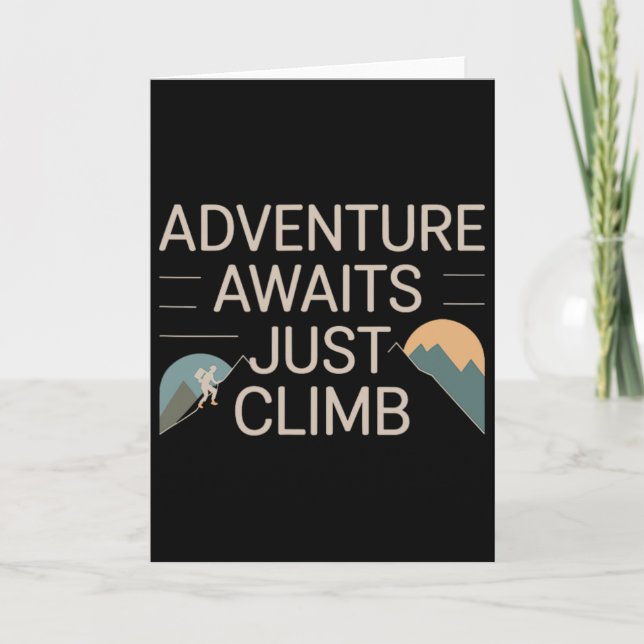 Adventure Awaits Just Climb Mountain Trail Hiking  Card (Front)