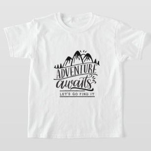 Adventure Awaits, Let's Find It T-Shirt