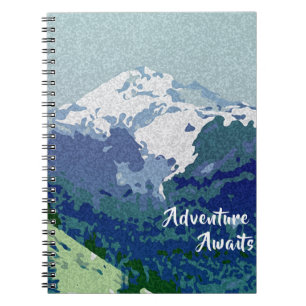 Adventure Awaits Mount Hood Notebook