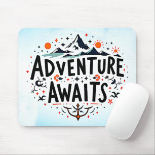 Adventure Awaits Mouse Mat