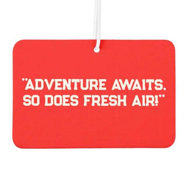 "Adventure Awaits, So Does Fresh Air!" Car Car Air Freshener (Back)