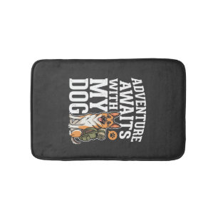 Adventure Awaits With My Dog Hiking Bath Mat