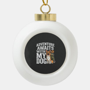Adventure Awaits With My Dog Hiking Ceramic Ball Christmas Ornament