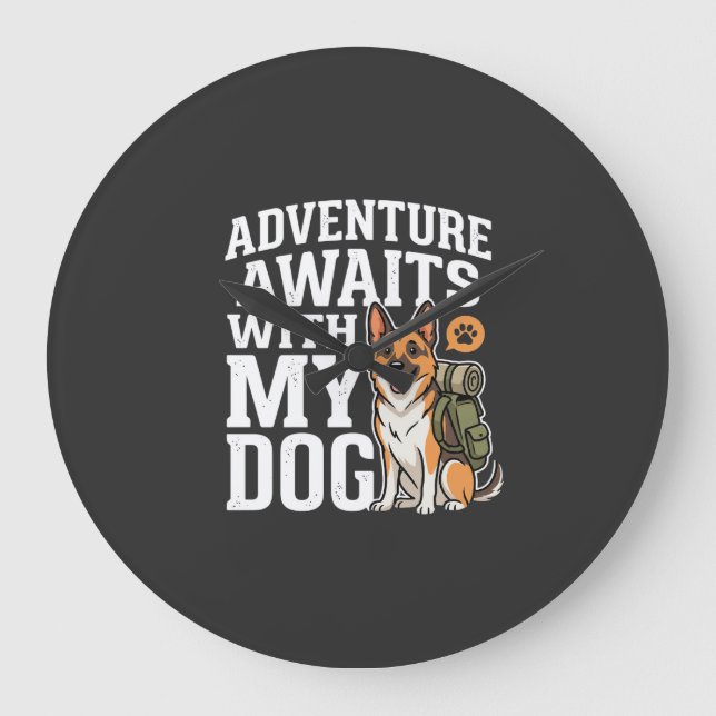 Adventure Awaits With My Dog Hiking Large Clock (Front)