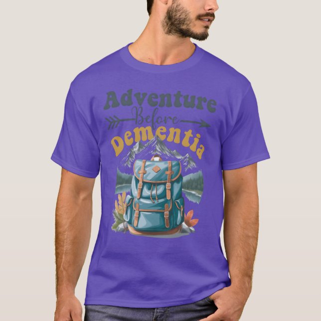 Adventure before dementia funny camping T-Shirt (Front)