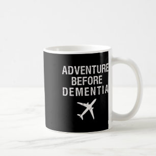 Adventure Before Dementia Funny Plane Travel Retir Coffee Mug