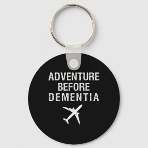 Adventure Before Dementia Funny Plane Travel Retir Key Ring