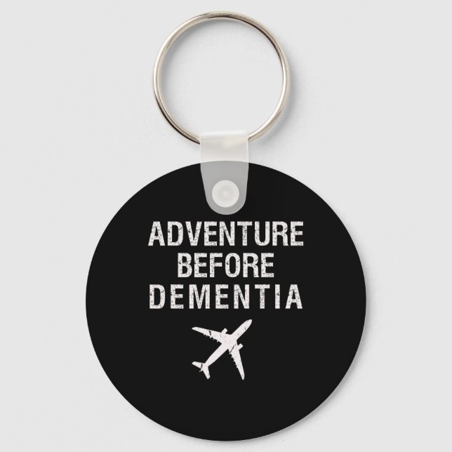 Adventure Before Dementia Funny Plane Travel Retir Key Ring (Front)