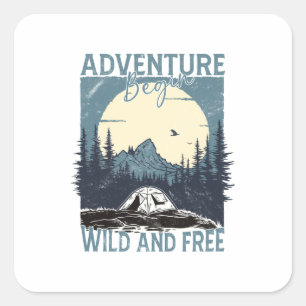 Adventure Begin - Wild and Free Square Sticker