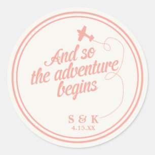 Adventure Begins   Destination Wedding - Pink Classic Round Sticker