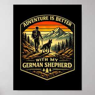 Adventure better with german shepherd hiking dog poster