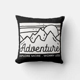 Adventure Explore More Worry Less Cushion