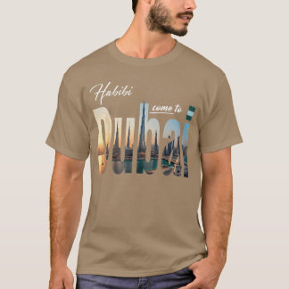 Adventure Familyrip Dubai Habibi Comeoravel funny T-Shirt
