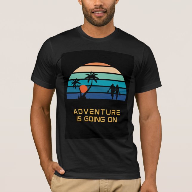 Adventure going ON T-Shirt (Front)